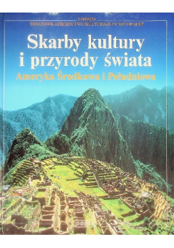 Skarby kultury i przyrody świata Ameryka Środkowa i Południowa