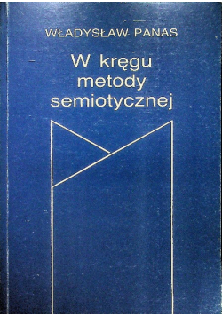 W kręgu metody semiotycznej