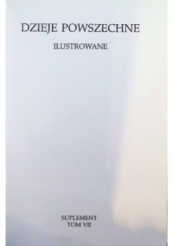 Dzieje Powszechne Ilustrowane Tom VII Czasy nowożytne Część III