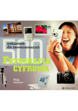 500 wskazówek dla zaawansowanych Fotografia cyfrowa