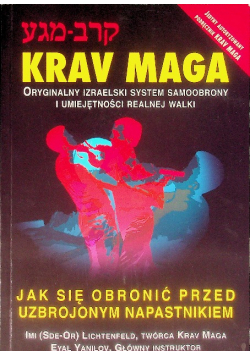 Krav Maga Jak się obronić przed uzbrojonym napastnikiem