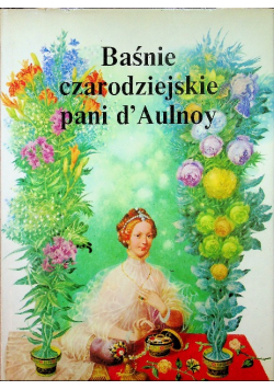 Baśnie czarodziejskie Pani d Aulnoy