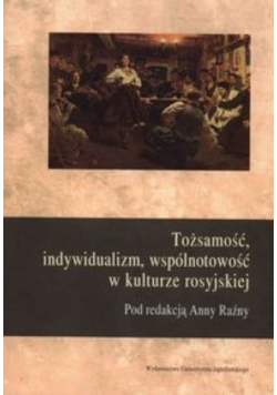 Tożsamość, indywidualizm, wspolnotowość w kulturze rosyjskiej
