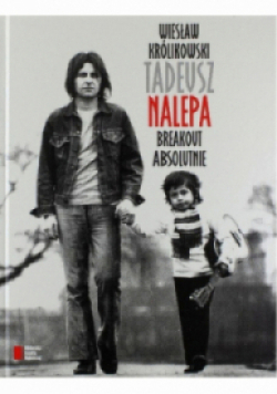 Tadeusz Nalepa Breakout absolutnie