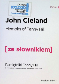 Memories of Fanny Hill  Pamiętniki Fanny Hill  z podręcznym słownikiem angielsko - polskim Poziom B2 / C1