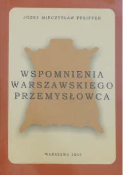 Wspomnienia Warszawskiego Przemysłowca