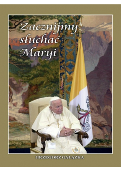 Zacznijmy słuchać Maryi