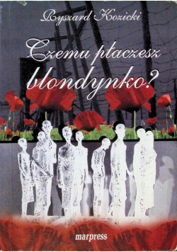 Czemu płaczesz blondynko?