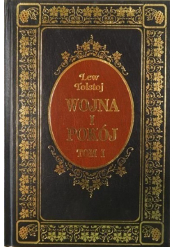Wojna i pokój Tom I