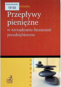 Przepływy pieniężne w zarządzaniu finansami przedsiębiorstw