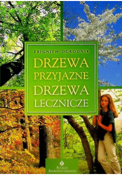 Drzewa przyjazne drzewa lecznicze