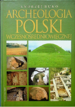 Archeologia Polski wczesnośredniowiecznej