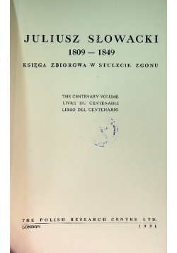 Juliusz Słowacki 1809-1849 księga zbiorowa w stulecie zgonu