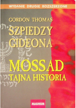 Szpiedzy Gideona Mossad: Tajna historia