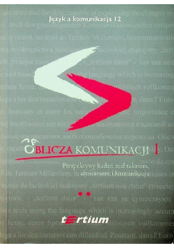 Język a komunikacja. Oblicza komunikacji 1