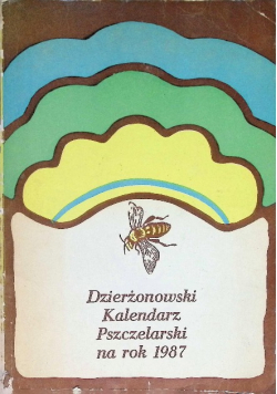 Dzierżonowski Kalendarz Pszczelarski na rok 1987