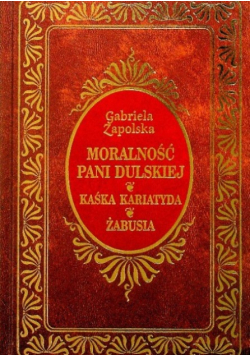 Moralność Pani Dulskiej Kaśka kariatyda żabusia