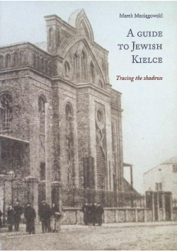 A Guide to Jewish Kielce