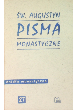 Pisma monastyczne Tom 27  Źródła monastyczne