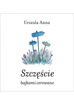 Szczęście bajkami cerowane