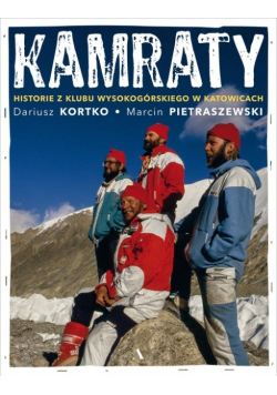 Kamraty Historie z Klubu Wysokogórskiego w Katowicach