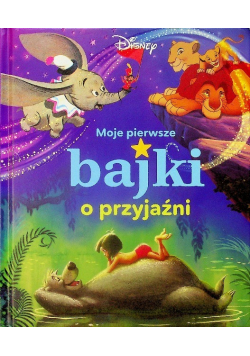 Moje pierwsze bajki o przyjaźni
