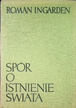 Spór o istnienie Świata Tom I