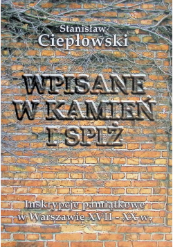 Wpisane w kamień i spiż
