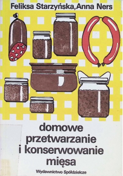 Domowe przetwarzanie i konserwowanie mięsa