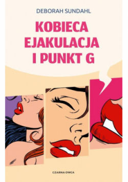 Kobieca ejakulacja i punkt G