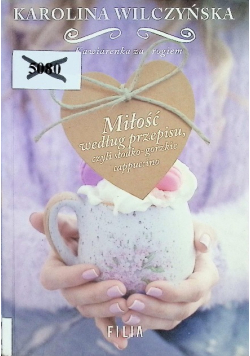 Miłość według przepisu czyli słodko-gorzkie capuccino