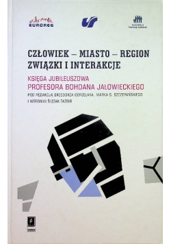 Człowiek miasto region związki i interakcje