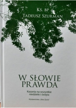 W słowie prawda kazania na wszystkie niedziele i święta