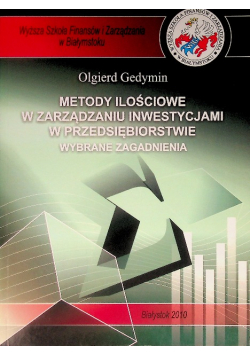 Metody ilościowe w zarządzaniu inwestycjami w przedsiębiorstwie