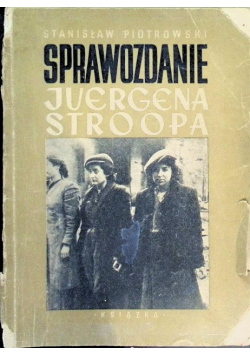 Sprawozdanie Juergena Stroopa 1948 r.