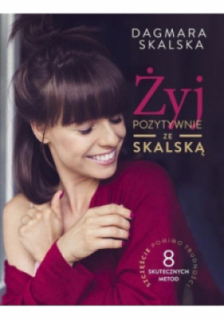 Żyj pozytywnie ze Skalską