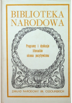 Programy i dyskusje literackie okresu pozytywizmu
