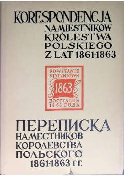 Korespondencja namiestników Królestwa Polskiego z  lat 1861 -  1863