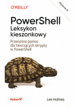 PowerShell. Leksykon przenośna pomoc dla tworzących skrypty