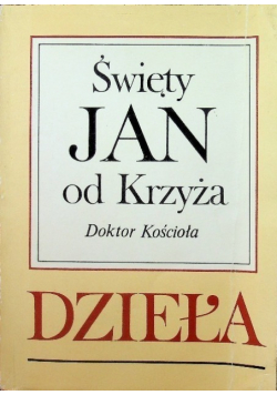 Święty Jan od Krzyża doktor Kościoła Dzieła