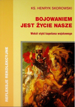 Bojowaniem jest życie nasze