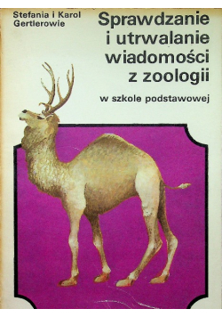 Sprawdzanie i utrwalanie wiadomości z zoologii