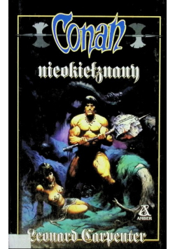 Opowieści o Conanie Tom 48 Conan Nieokiełznany