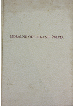 Moralne odrodzenie świata
