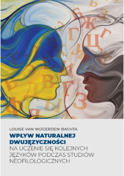 Wpływ naturalnej dwujęzyczności na uczenie się kolejnych języków podczas studiów neofilologicznych