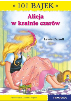 101 bajek. Alicja w Krainie Czarów