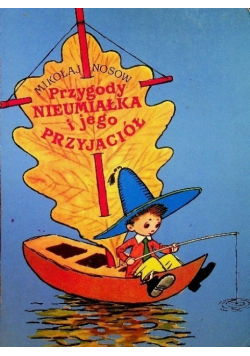 Przygody Nieumiałka i jego przyjaciół