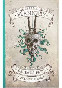 Decimus Fate I Rzeźnik z Guile