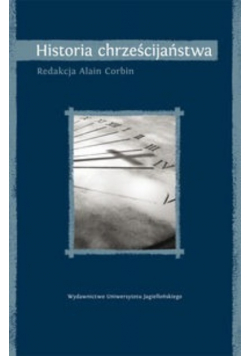 Historia chrześcijaństwa By lepiej zrozumieć nasze czasy