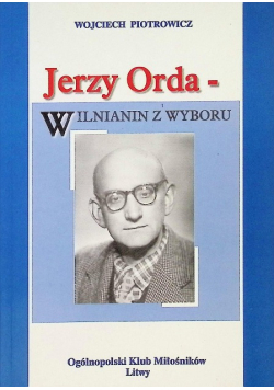 Jerzy Oreda Wilnianin z wyboru